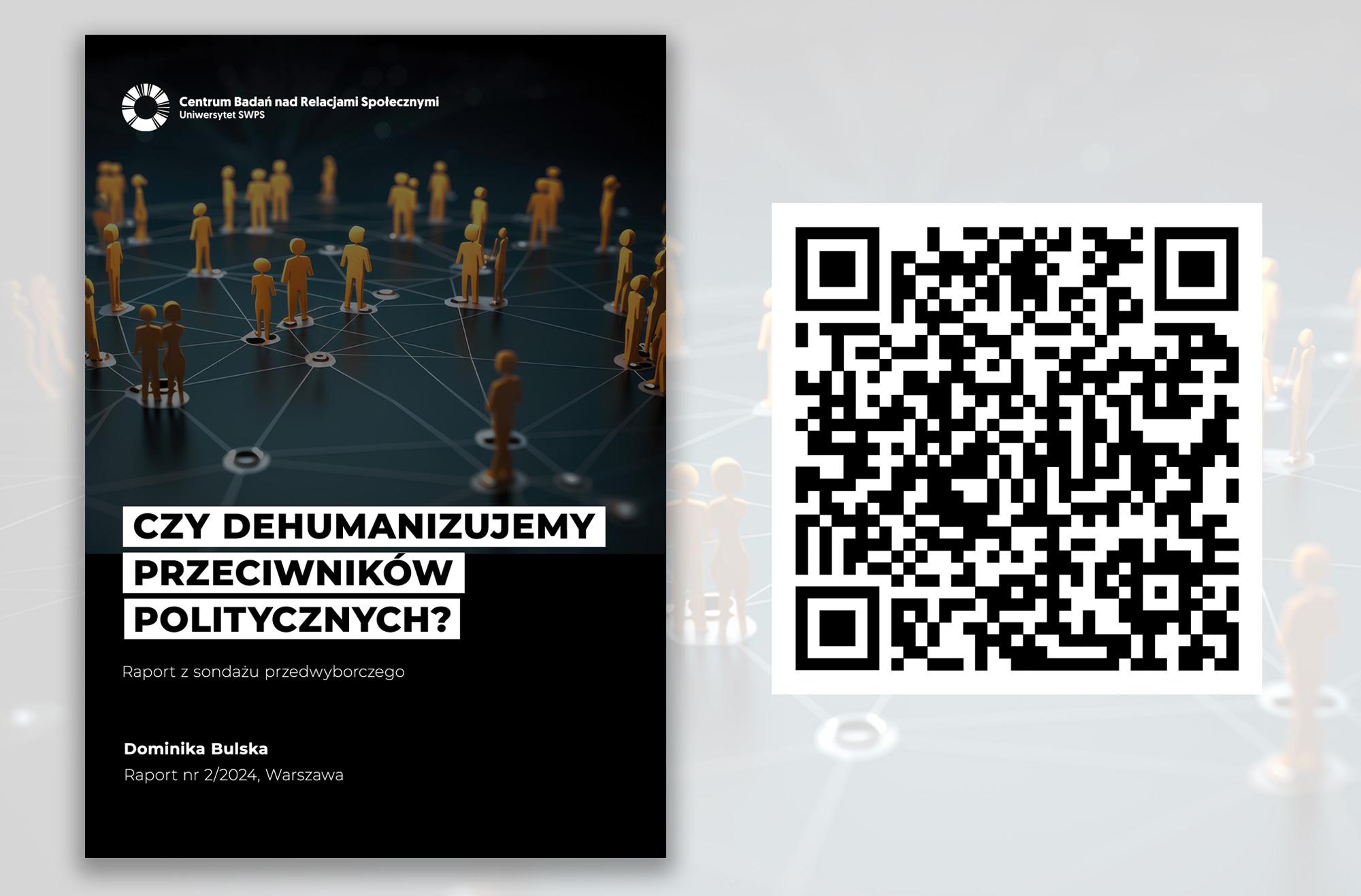 Okładka raportu "Czy dehumanizujemy przeciwników politycznych?" opracowanego przez naukowczynię z Centrum Badań nad Relacjami Społecznymi Uniwersytetu SWPS