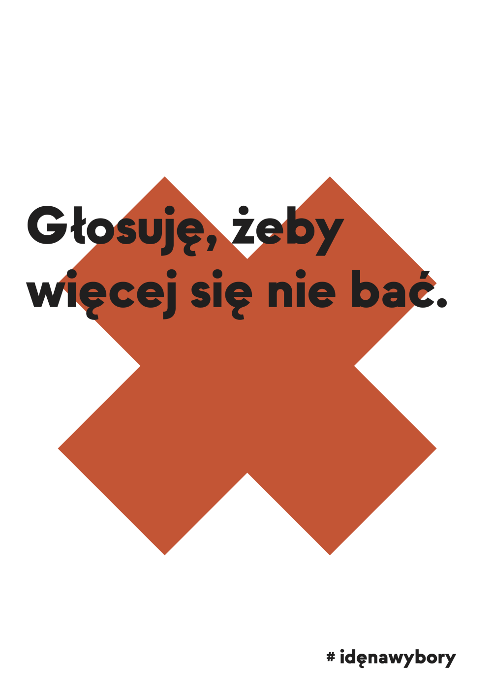 Plakat: Głosuję, żeby więcej się nie bać